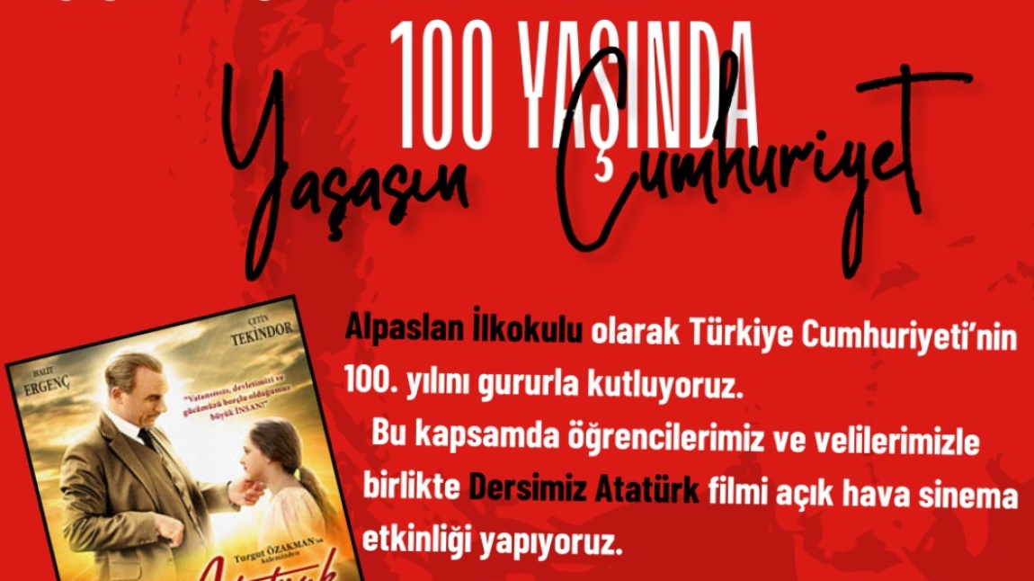 Cumhuriyetimizin 100. yılında Okul Bahçemizde ''Dersimiz Atatürk'' Filmi İzlendi.